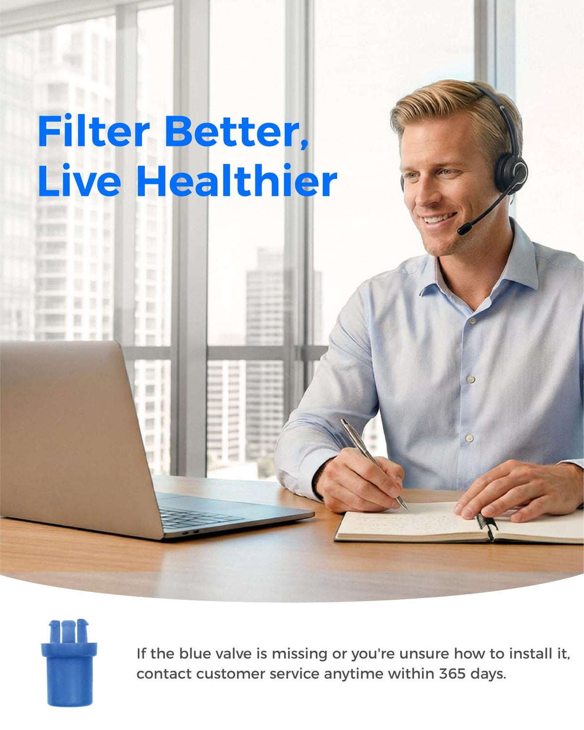 Man sitting at a desk with a laptop, wearing a headset, with text 'Filter Better. Live Healthier' and a blue valve graphic.
